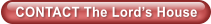 CONTACT The Lord�s House