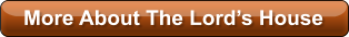 More About The Lord�s House
